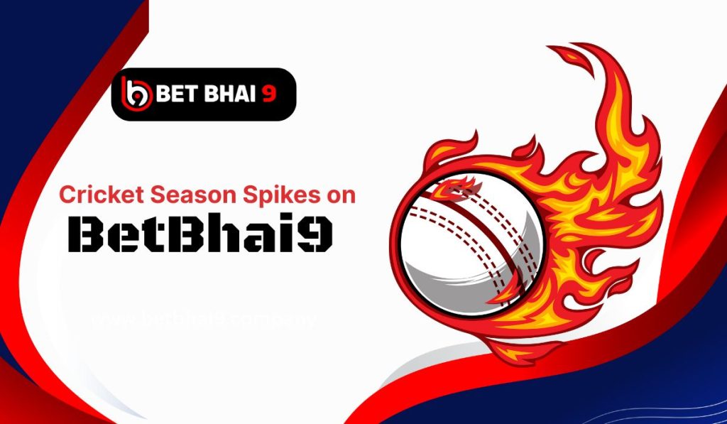 BetBhai9's Role in Cricket Season Gaming Spikes